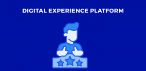 How to Choose the Right Digital Experience Platform (DXP) for Seamless Customer Journeys?