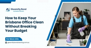 How to Keep Your Brisbane Office Clean Without Breaking Your Budget