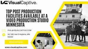 Top Post Production Facilities Available At A Video Production Studio Minnesota