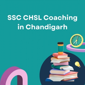 SSC CHSL Coaching in Chandigarh for Better Preparation
