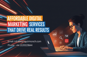 Affordable Digital Marketing Services That Drive Real Results