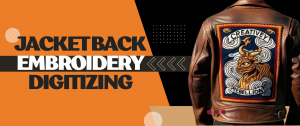 Jacket Back Digitizing: Transforming Embroidery Designs with Precision