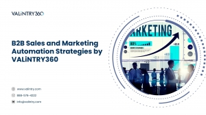 B2B Sales and Marketing Automation Strategies by VALiNTRY360