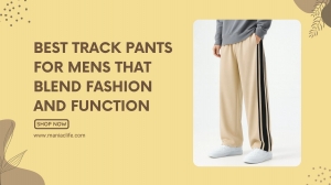 Best Track Pants for Mens That Blend Fashion and Function