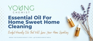 Essential Oil for Home Sweet Home Cleaning: Budget-Friendly Oils That Will Leave Your Home Sparkling