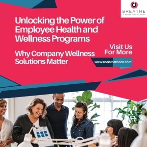 Unlocking the Power of Employee Health and Wellness Programs: Why Company Wellness Solutions Matter