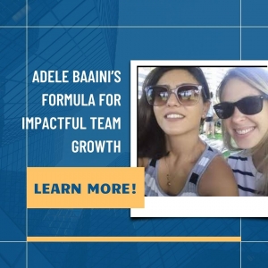 Adele Baaini’s Formula for Impactful Team Growth