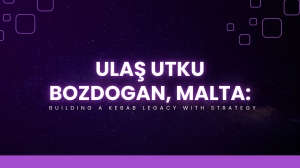 Ulaş Utku Bozdogan, Malta: Building a Kebab Legacy with Strategy