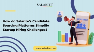How do Salarite’s Candidate Sourcing Platforms Simplify Startup Hiring Challenges?