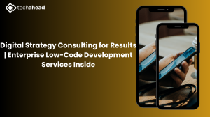 Digital Strategy Consulting for Results | Enterprise Low-Code Development Services Inside