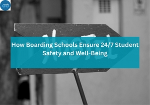 How Boarding Schools Ensure 24/7 Student Safety and Well-Being
