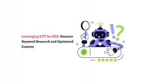 Leveraging GPT for SEO: Smarter Keyword Research and Optimized Content