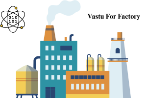 Vastu Shastra for Factory: Enhance Growth, Prosperity, and Harmony