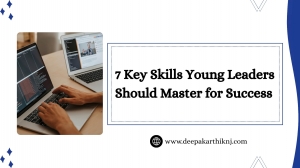 7 Key Skills Young Leaders Should Master for Success 