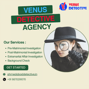 Female Detective in Ahmedabad – Venus Detective Agency Ahmedabad