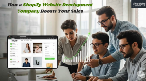 How a Shopify Website Development Company Boosts Your Sales