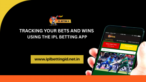 Tracking Your Bets and Wins Using the IPL Betting App