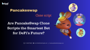 Are PancakeSwap Clone Scripts the Smartest Investment for DeFi’s Future?