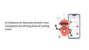 AI Chatbots for Business Growth: How Companies Are Driving Sales & Cutting Costs