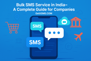 Bulk SMS Service in India- A Complete Guide for Companies