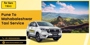 Pune to Mahabaleshwar Taxi Service – ForSure Taxi