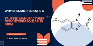 Why Chemox Pharma is a Trusted Manufacturer of Pantoprazole API in India