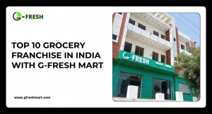 Top 10 Grocery Franchise in India with G-Fresh Mart