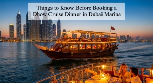 Things to Know Before Booking a Dhow Cruise Dinner in Dubai Marina