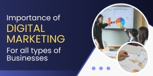 Why Digital Marketing is Important for Businesses in 2025