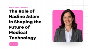 The Role of Nadine Adam in Shaping the Future of Medical Technology