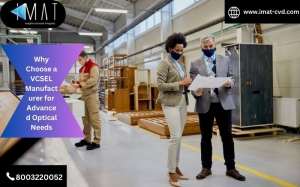 Why Choose a VCSEL Manufacturer for Advanced Optical Needs
