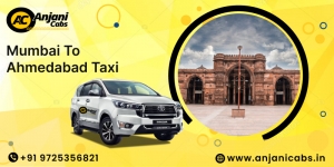 Mumbai to Ahmedabad Taxi – A Journey That Redefines Road Travel