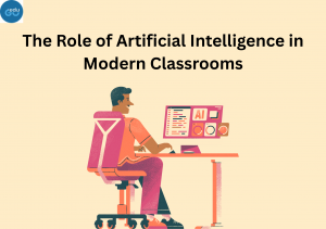 The Role of Artificial Intelligence in Modern Classrooms