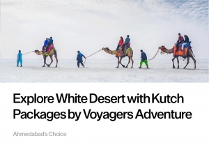Explore White Desert with Kutch Packages by Voyagers Adventure