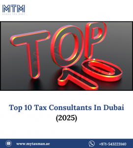 Top 10 Tax Consultants In Dubai (2025)