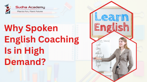 Why Spoken English Coaching Is in High Demand?