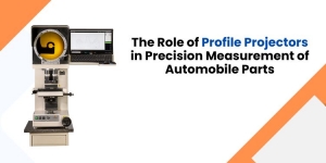 The Role of Profile Projectors in Precision Measurement of Automobile Parts