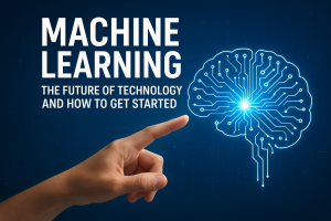 Machine Learning: The Future of Technology and How to Get Started