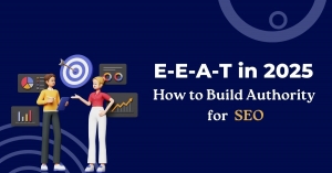 E-E-A-T in 2025: How to Build Authority for SEO