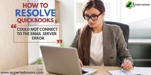 Fixing QuickBooks Could Not Connect to Email Server Issue