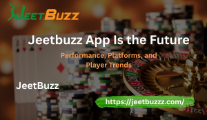 Jeetbuzz App Is the Future: Performance, Platforms, and Player Trends