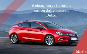 Cheap Rent a Car in Dubai Ultimate Guide for Affordable Travel