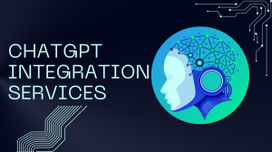 Exploring the Business Value of ChatGPT Integration Services