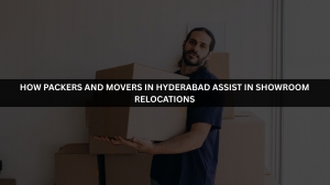 How Packers and Movers in Hyderabad Assist in Showroom Relocations