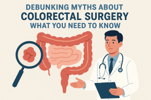 Debunking Myths About Colorectal Surgery