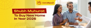 Shubh Muhurat To Buy New Home In Year 2026