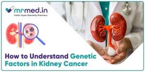 Understanding The Genetic Factors Behind Advanced Kidney Cancer