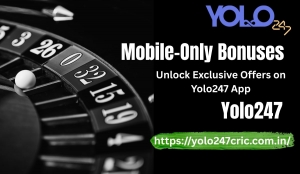Mobile-Only Bonuses: Unlock Exclusive Offers on Yolo247 App