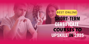 Best Online Short-Term Certificate Courses to Upskill in 2025 | UniAthena