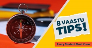 8 Vastu Tips Every Student Must Know